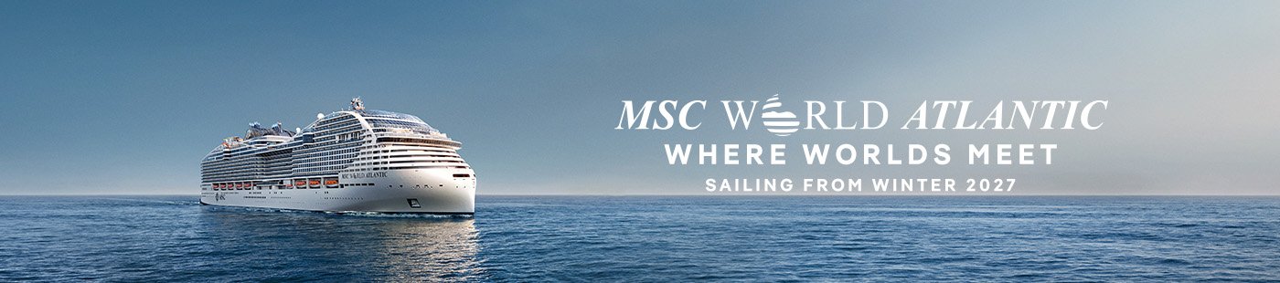 MSC World Atlantic, Where worlds meet - from Winter 2027